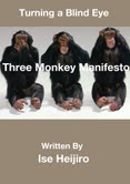 three monkey manifesto 7.17.13